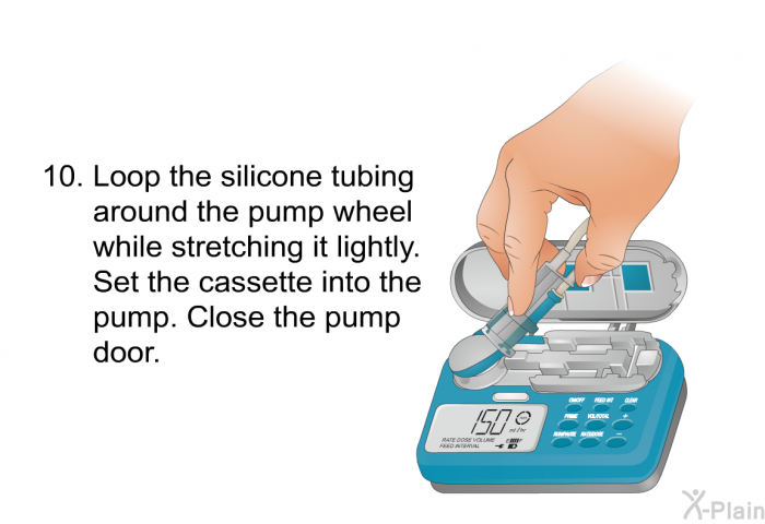 Loop the silicone tubing around the pump wheel while stretching it lightly. Set the cassette into the pump. Close the pump door.