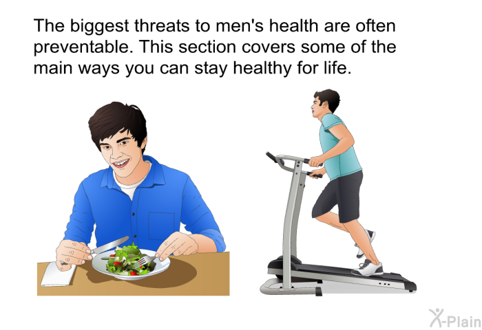 The biggest threats to men's health are often preventable. This section covers some of the main ways you can stay healthy for life.