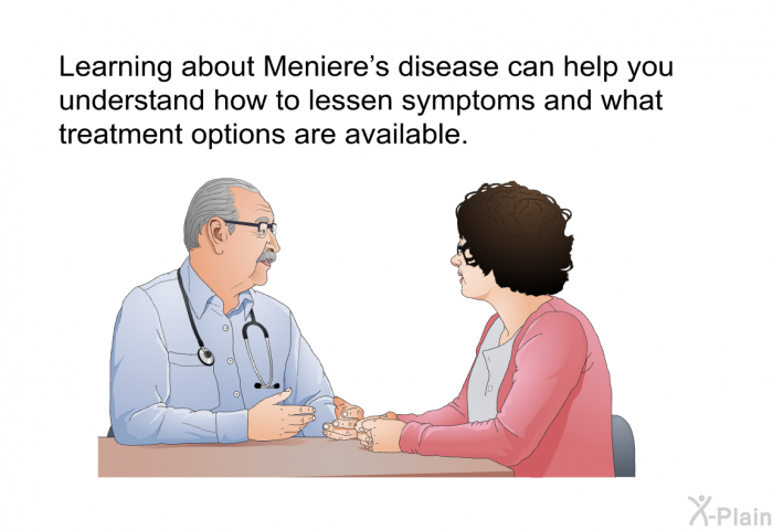 Learning about Meniere's disease can help you understand how to lessen symptoms and what treatment options are available.