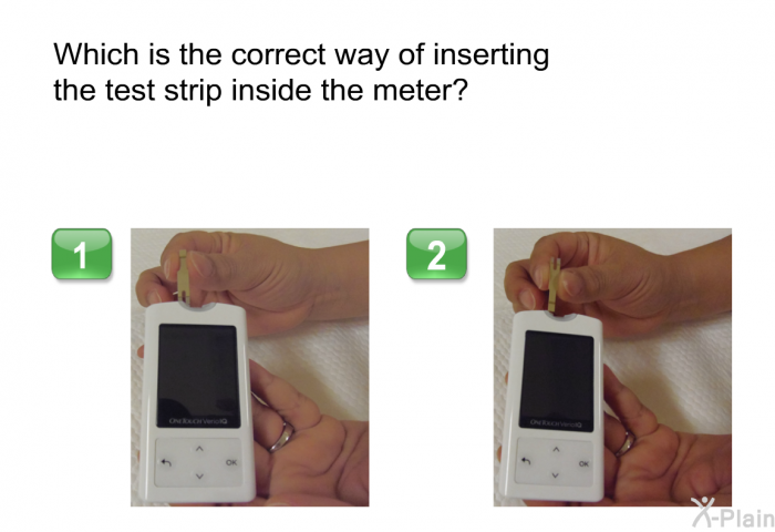 Which is the correct way of inserting the test strip inside the meter?