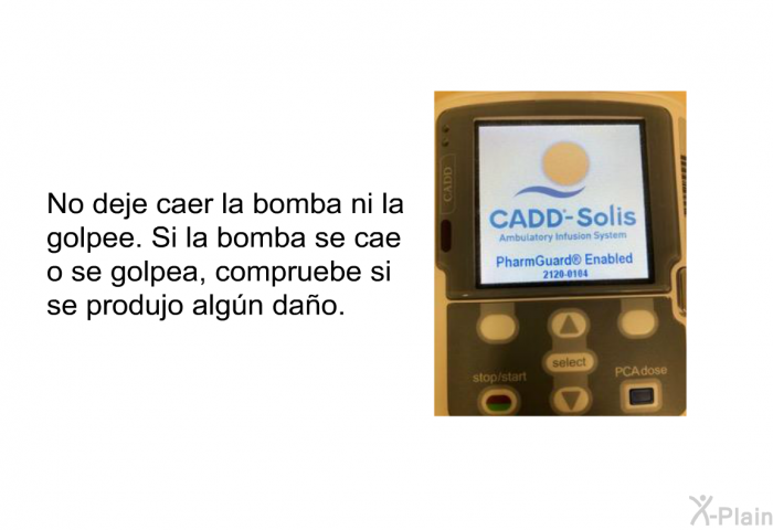 No deje caer la bomba ni la golpee. Si la bomba se cae o se golpea, compruebe si se produjo algn dao.