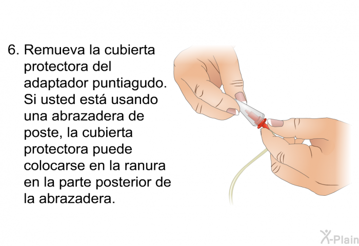 Remueva la cubierta protectora del adaptador puntiagudo. Si usted est usando una abrazadera de poste, la cubierta protectora puede colocarse en la ranura en la parte posterior de la abrazadera.