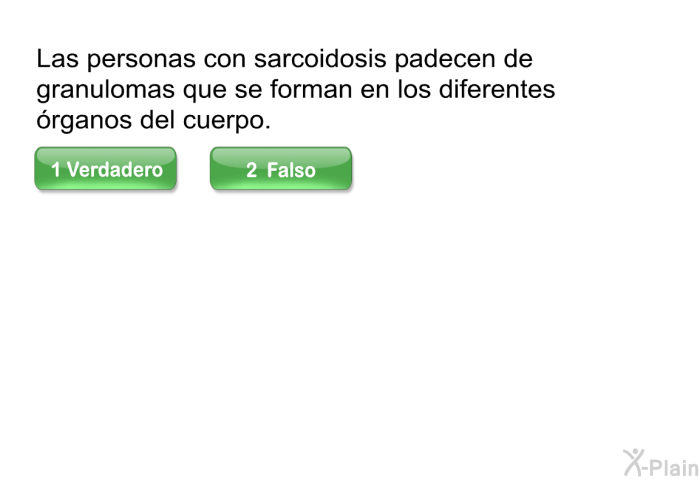 Las personas con sarcoidosis padecen de granulomas que se forman en los diferentes rganos del cuerpo.