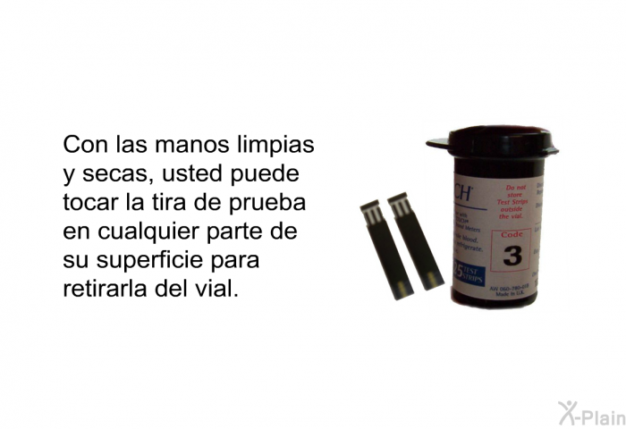 Con las manos limpias y secas, usted puede tocar la tira de prueba en cualquier parte de su superficie para retirarla del vial.